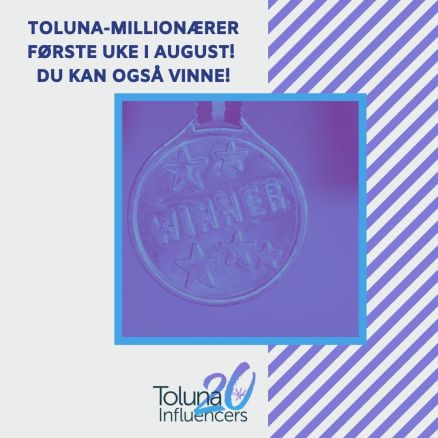 TOLUNA-MILLIONÆRER FØRSTE UGE AF AUGUST DET KAN BLIVE DIG! (1)